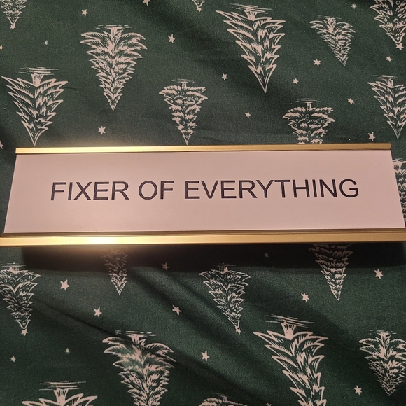 Other - Fixer Of Everything Desk Name Plate